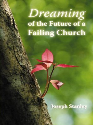 cover image of Dreaming of the Future of a Failing Church
